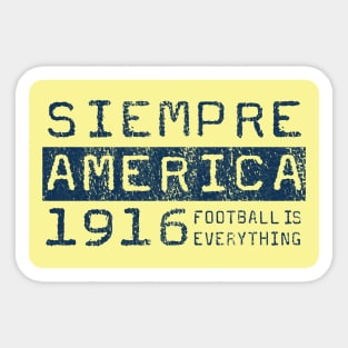 Football Is Everything - Siempre Club América Sticker